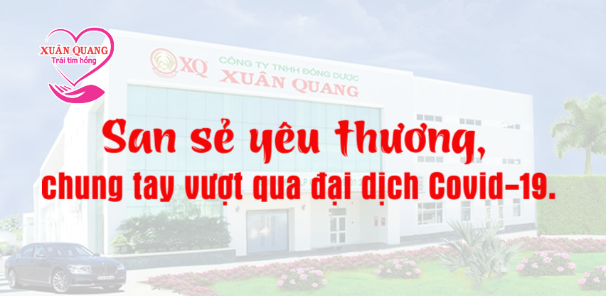 Xuân Quang trái tim hồng - San sẻ yêu thương, chung tay vượt qua đại dịch Covid-19.
