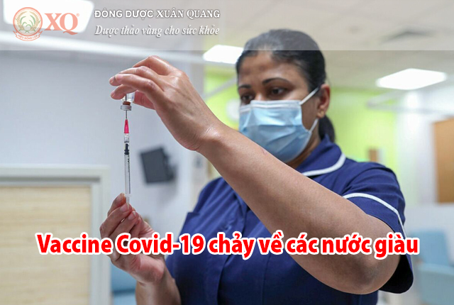 Vaccine Covid-19 chảy về các nước giàu