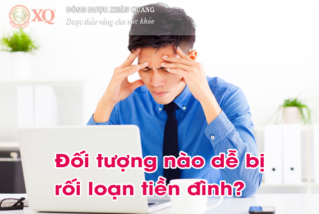 Đối tượng nào dễ bị rối loạn tiền đình?