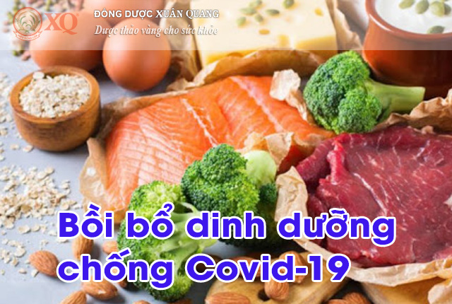 Bồi bổ dinh dưỡng chống Covid-19